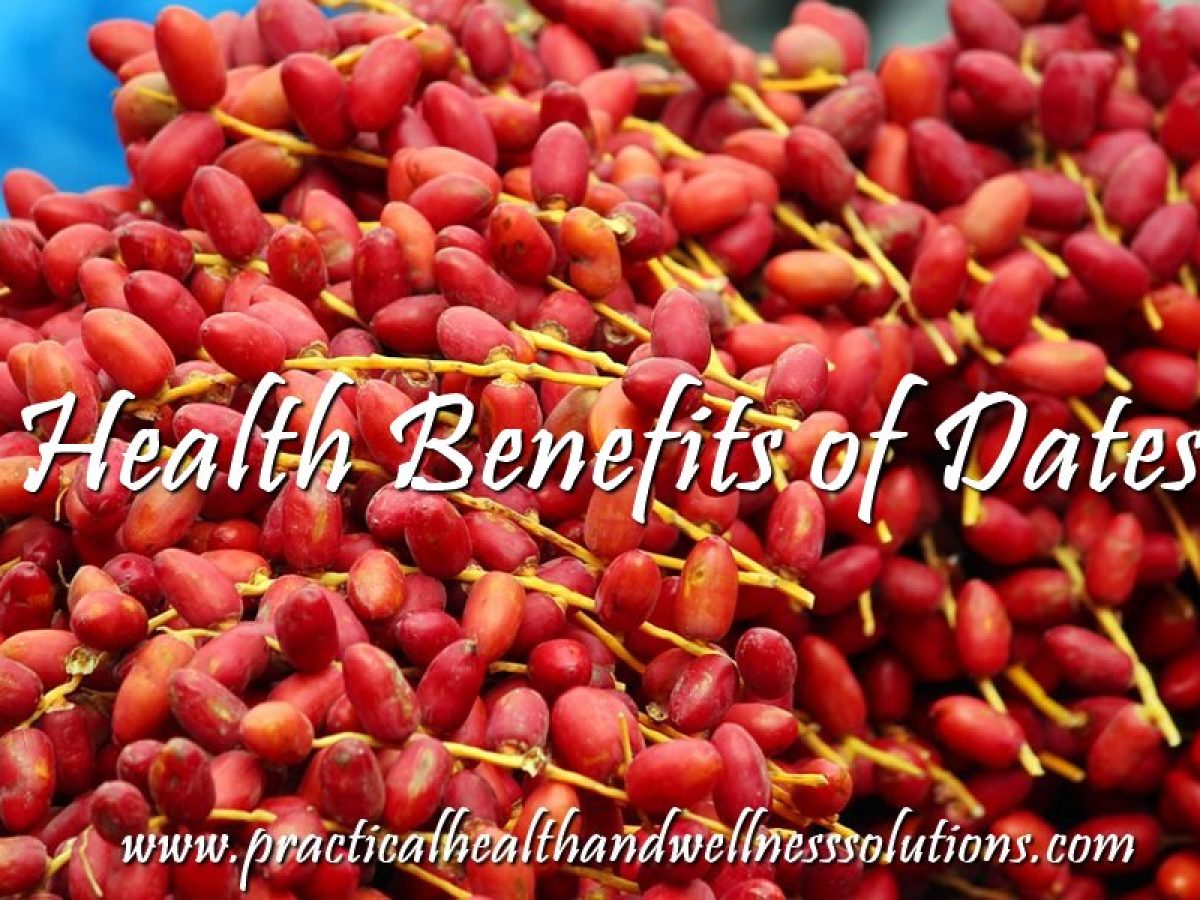 Health Benefits Of Dates Phoenix Dactylifera